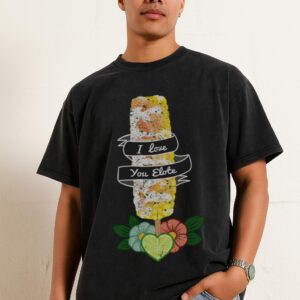 Funny Elote T-Shirt | Mexican Street Corn Foodie Tee