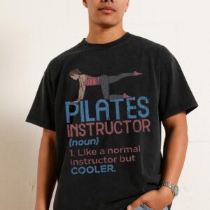 Funny Pilates Instructor T-Shirt | Fitness Exercise Tee