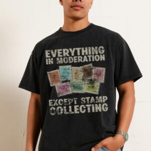 Funny Stamp Collecting T-Shirt | Cool Philatelist Gift Tee