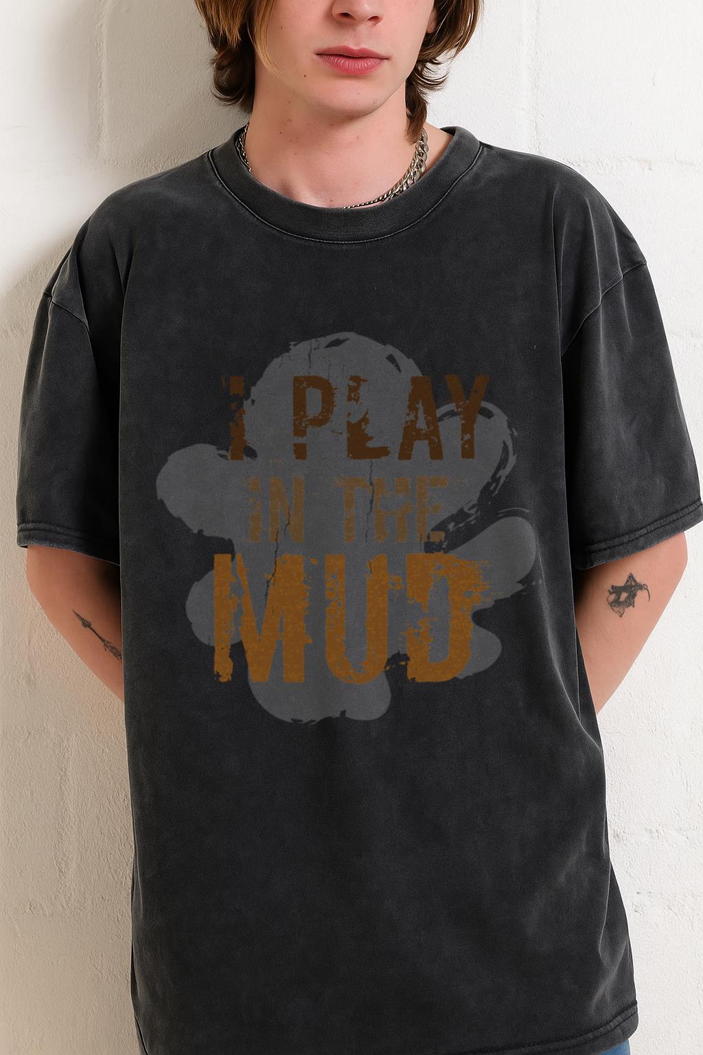I Play In The Mud T-Shirt | Funny Pottery Artist Tee - Image 2
