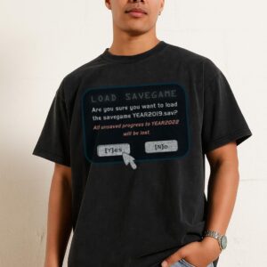 Load Savegame 2019 T-Shirt | Funny Pandemic Gaming Tee