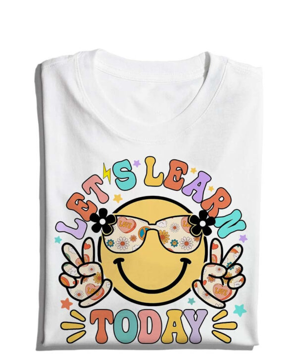 Let_sLearnTodayTeacherShirt_GiftForTeacherAppreciationGift_FirstDayofSchoolTeacherT-Shirt1.jpg
