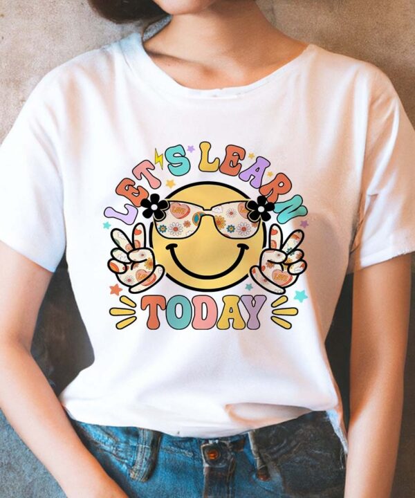 Let_sLearnTodayTeacherShirt_GiftForTeacherAppreciationGift_FirstDayofSchoolTeacherT-Shirt2.jpg