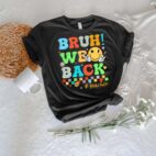PersonalizedBruhWeBackTeachersShirt_FunnyBacktoSchoolT-Shirt3.jpg