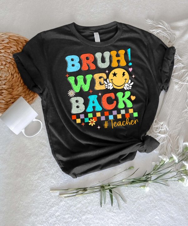 PersonalizedBruhWeBackTeachersShirt_FunnyBacktoSchoolT-Shirt3.jpg