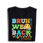 PersonalizedBruhWeBackTeachersShirt_FunnyBacktoSchoolT-Shirt4.jpg